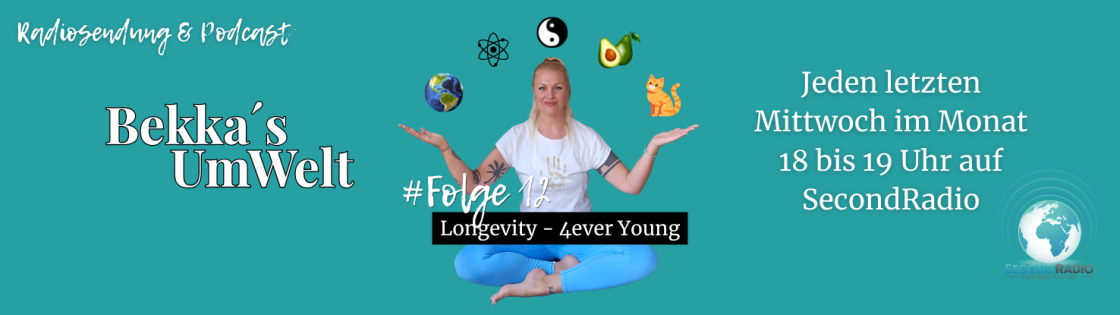 Bekkas UmWelt | Folge 12 - Longevity - 4ever Young | 29.7.2026 18-19.30 Uhr