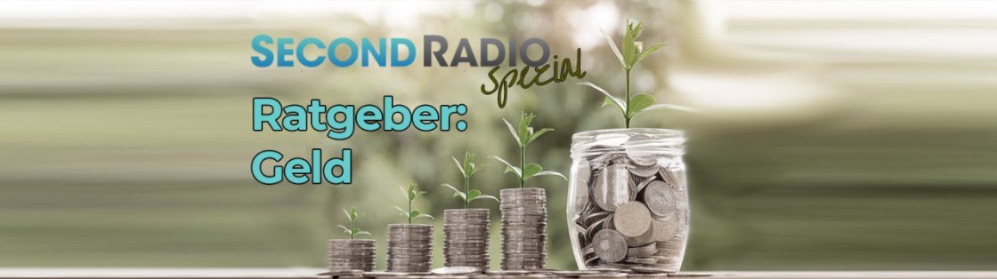 SecondRadio spezial- Ratgeber Geld am 24.03.2023 ,14-15 Uhr