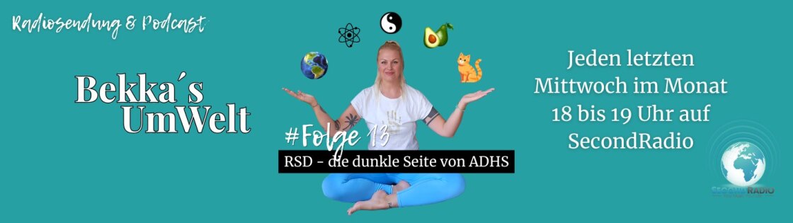 Bekkas UmWelt Folge 13 - RSD - die dunkle Seite von ADHS | 30.9.2026 18-19.30 Uhr