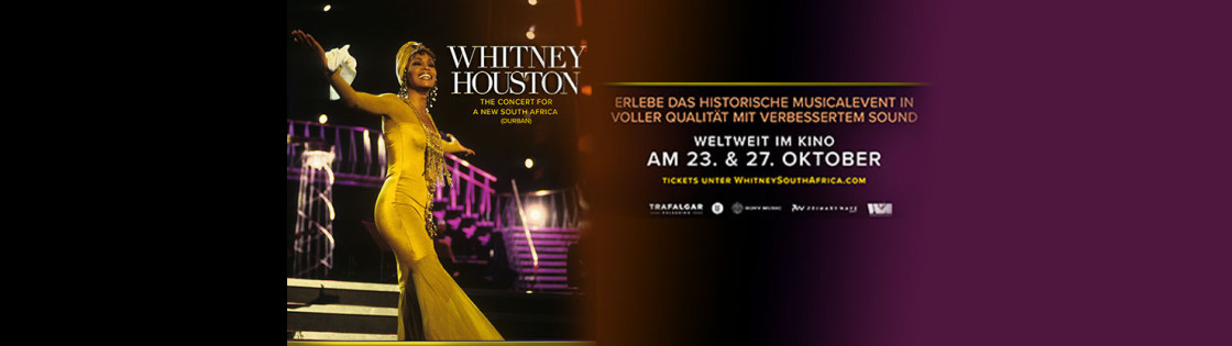 WHITNEY HOUSTON - THE CONCERT FOR A NEW SOUTH AFRICA (DURBAN)|Mittwoch, 23.10. 20:00 Uhr und Sonntag, 27.10. 17:00 Uhr   