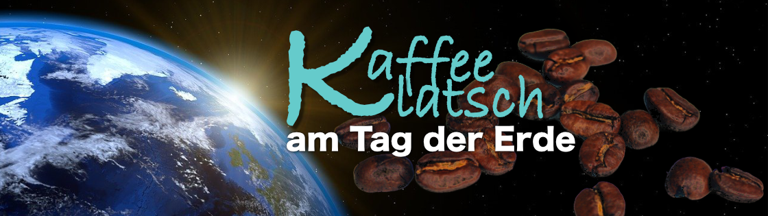 Kaffeeklatsch am Tag der Erde