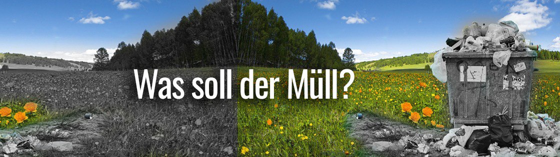 Was soll der Müll?