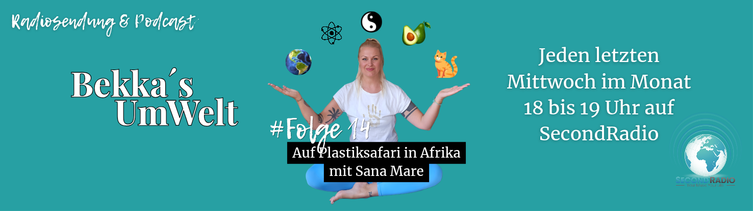 Folge 14 – Auf Plastik-Safari in Afrika mit Sana Mare